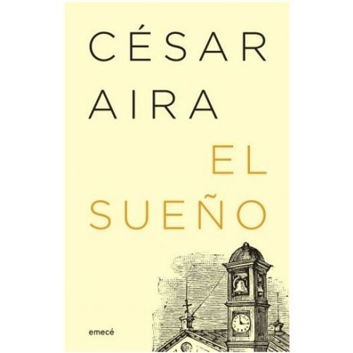 LIBRO EL SUEÑO EDICIÓN 2022 - CÉSAR AIRA