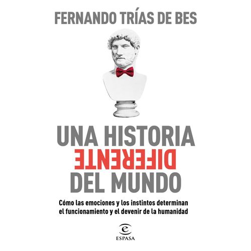 UNA HISTORIA DIFERENTE DEL MUNDO - FERNANDO TRÍAS DE BES