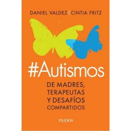 LIBRO AUTISMOS / #AUTISMOS - CINTIA FRITZ / DANIEL VALDEZ
