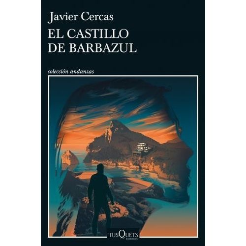 EL CASTILLO DE BARBAZUL - JAVIER CERCAS