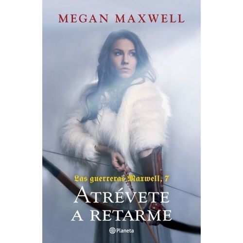 ATREVETE A RETARME - LAS GUERRERAS MAXWELL 7