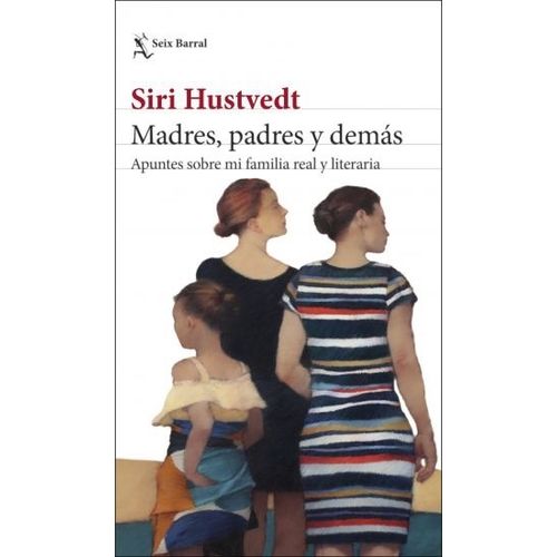 LIBRO MADRES, PADRES Y DEMAS - SIRI HUSTVEDT