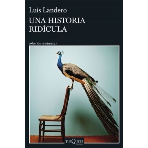 UNA HISTORIA RIDICULA - LUIS LANDERO