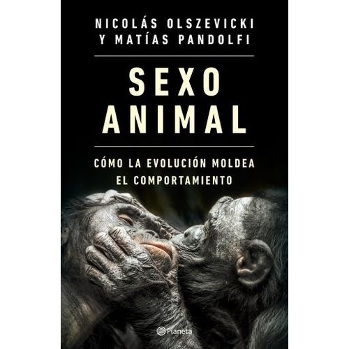 SEXO ANIMAL. COMO LA EVOLUCION MOLDEA EL COMPORTAMIENTO
