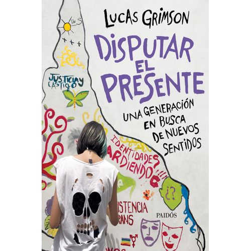 DISPUTAR EL PRESENTE - LUCAS GRIMSON