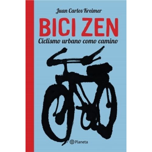 BICI ZEN - NUEVA EDICION - JUAN CARLOS KREIMER