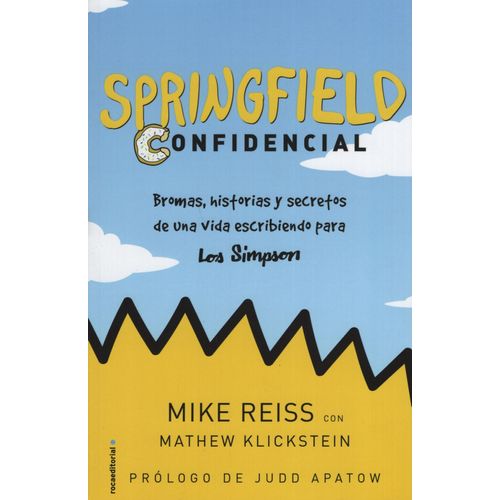 SPRINGFIELD CONFIDENCIAL. BROMAS, HISTORIAS Y SECRETOS DE UN