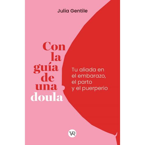 CON LA GUIA DE UNA DOULA - MARIA JULIA GENTILE