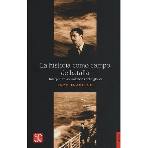 LA HISTORIA COMO CAMPO DE BATALLA