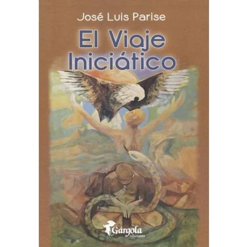 EL VIAJE INICIATICO - JOSE LUIS PARISE