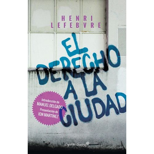 EL DERECHO A LA CIUDAD - HENRI LEFEBVRE