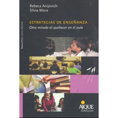 ESTRATEGIAS DE ENSEÑANZA: OTRA MIRADA AL QUEHACER EN EL AULA