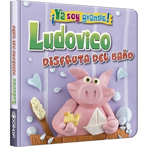 LIBRO LUDOVICO DISFRUTA DEL BAÑO - NVA. PRES. - YA SOY GRAND LIBRO LUDOVICO DISFRUTA DEL BAÑO - NVA. PRES. - YA SOY GRAND
