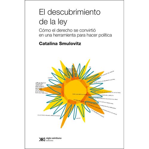 EL DESCUBRIMIENTO DE LA LEY - CATALINA SMULOVITZ