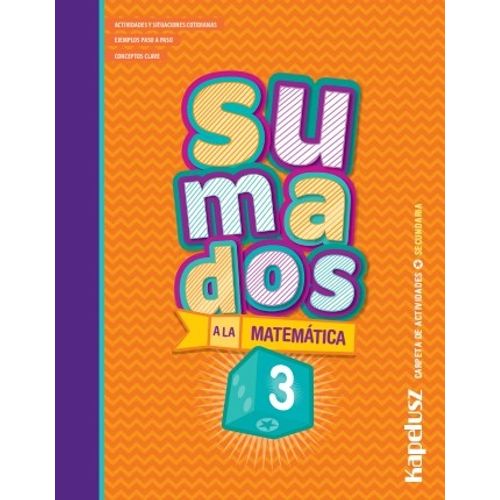 SUMADOS A LA MATEMATICA 3 - CARPETA DE ACTIVIDADES (SECUNDAR SUMADOS A LA MATEMATICA 3 - CARPETA DE ACTIVIDADES (SECUNDAR