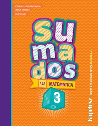 SUMADOS A LA MATEMATICA 3 - CARPETA DE ACTIVIDADES (SECUNDAR