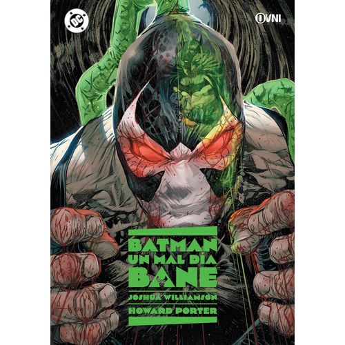 BATMAN - UN MAL DIA: BANE - WILLIAMSON - PORTER