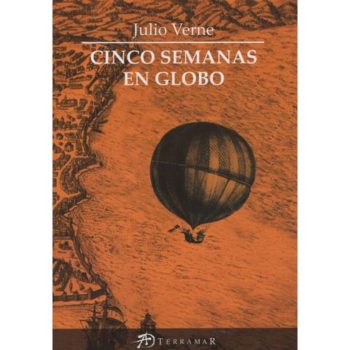 CINCO SEMANAS EN GLOBO - JULIO VERNE