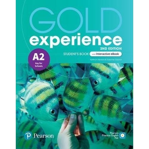 GOLD EXPERIENCE A2 (2/ED.) - STUDENT'S BOOK + INTERACTIVE EB GOLD EXPERIENCE A2 (2/ED.) - STUDENT'S BOOK + INTERACTIVE EB