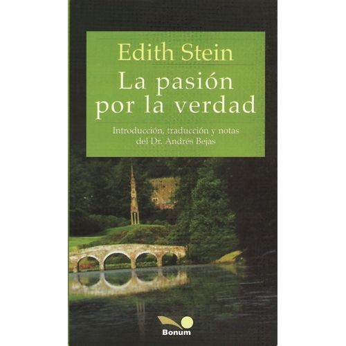 LA PASION POR LA VERDAD - EDITH STEIN LA PASION POR LA VERDAD - EDITH STEIN