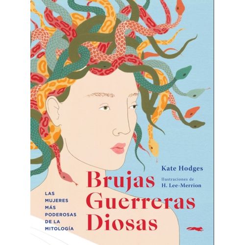 BRUJAS GUERRERAS DIOSAS - LAS MUJERES MAS PODEROSAS DE LA MI
