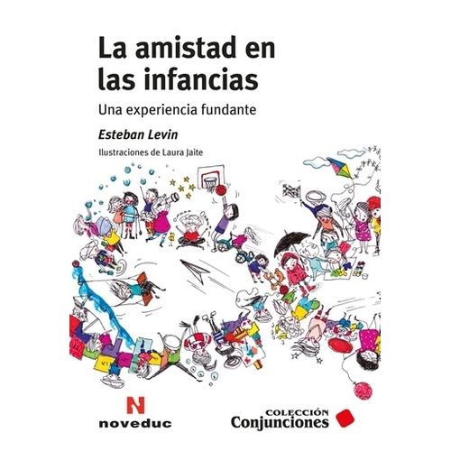 LA AMISTAD EN LAS INFANCIAS - UNA EXPERIENCIA FUNDANTE