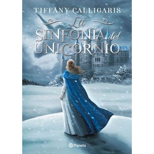 LIBRO LA SINFONIA DEL UNICORNIO - TIFFANY CALLIGARIS