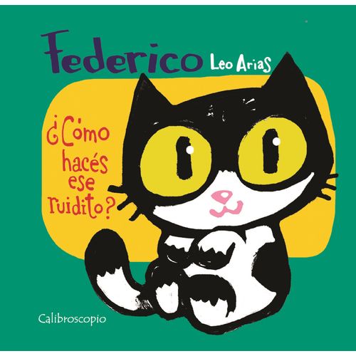 FEDERICO COMO HACES ESE RUIDITO? - LEO ARIAS