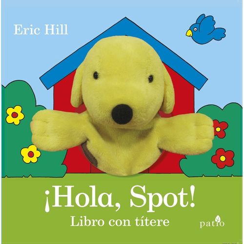 HOLA SPOT ! LIBRO CON TITERE - ERIC HILL