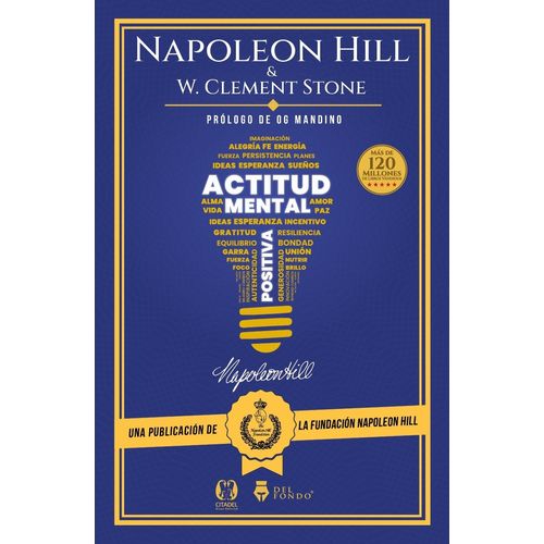 ACTITUD MENTAL POSITIVA - NAPOLEON HILL - W. CLEMENT STONE
