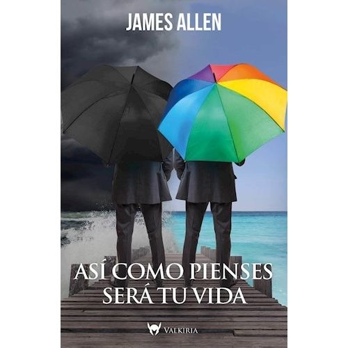 ASI COMO PIENSES SERA TU VIDA - JAMES ALLEN