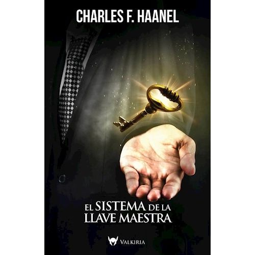 EL SISTEMA DE LA LLAVE MAESTRA - CHARLES F. HAANEL