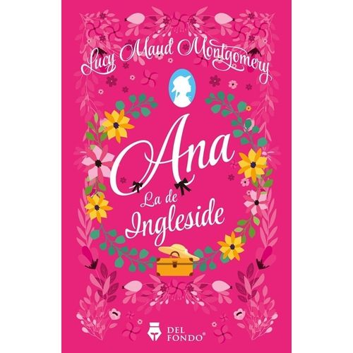 ANA LA DE INGLESIDE - LUCY MAUD MONTGOMERY
