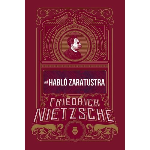 ASI HABLO ZARATUSTRA - FRIEDRICH NIETZSCHE