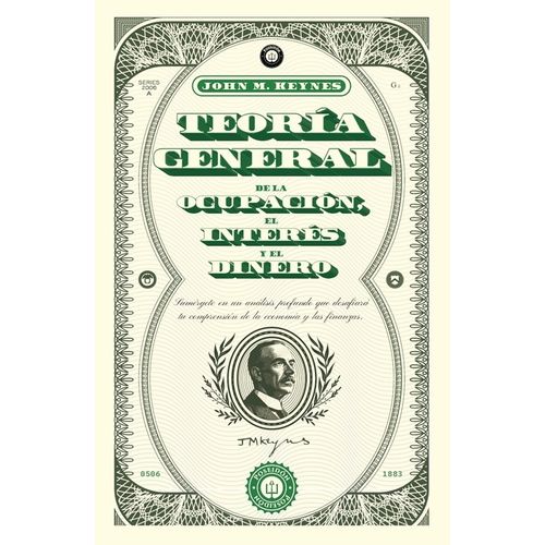 TEORIA GENERAL DE LA OCUPACION, EL INTERES Y EL DINERO