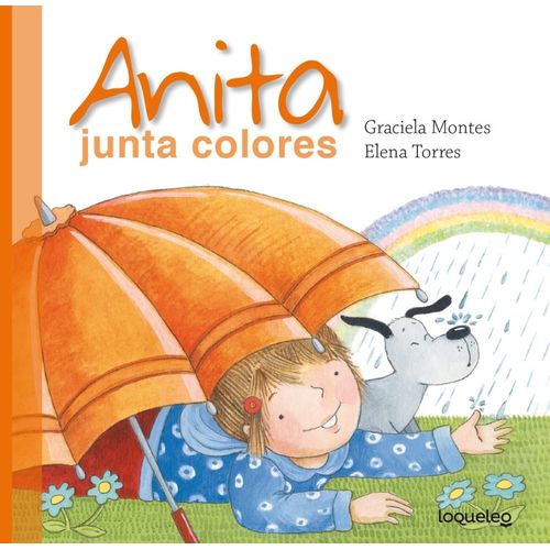 ANITA JUNTA COLORES - LOQUELEO - GRACIELA MONTES