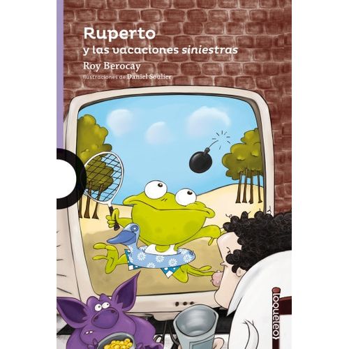 RUPERTO Y LAS VACACIONES SINIESTRAS - LOQUELEO MORADA