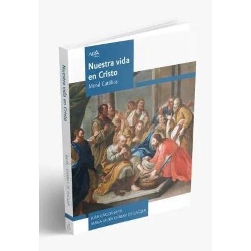 NUESTRA VIDA EN CRISTO (3°AÑO / 4°AÑO)  2DA.EDICION