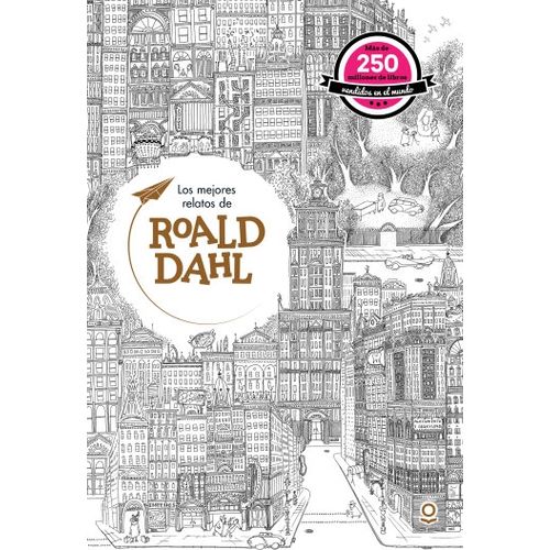 LOS MEJORES RELATOS DE ROALD DAHL - LOQUELEO JUVENIL