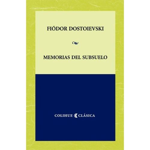 MEMORIAS DEL SUBSUELO - COLIHUE CLASICA