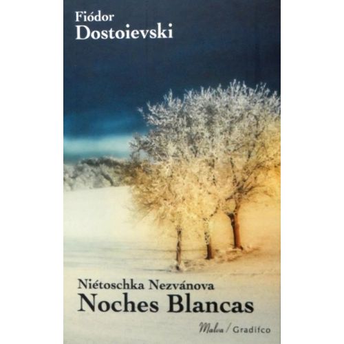 NOCHES BLANCAS / NIÉTOSCHKA NEZVÁNOVA - MALVA