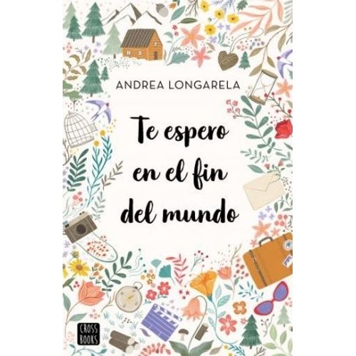 TE ESPERO EN EL FIN DEL MUNDO - ANDREA LONGARELA