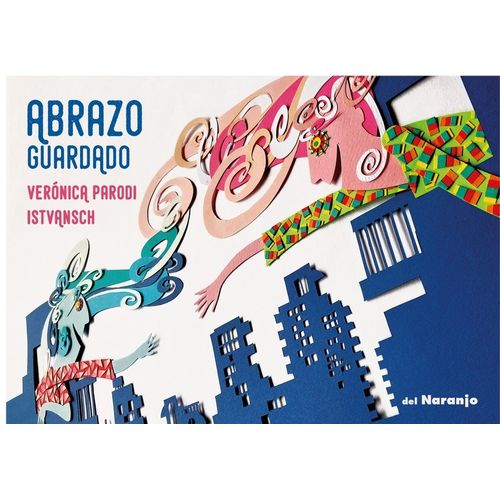 ABRAZO GUARDADO - VERONICA PARODI