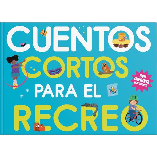 CUENTOS CORTOS PARA EL RECREO CUENTOS CORTOS PARA EL RECREO