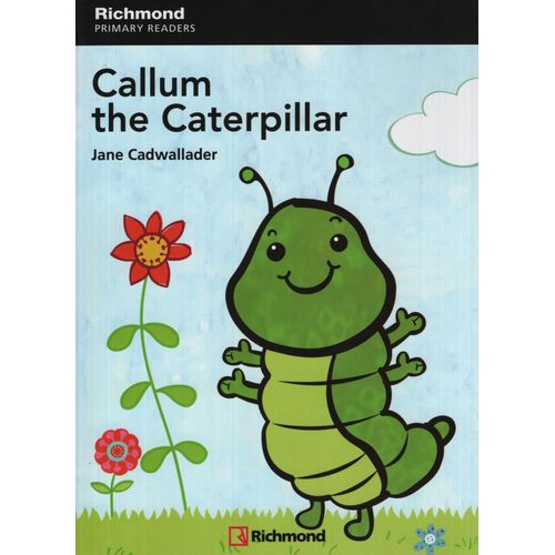 CALLUM THE CATERPILLAR + AUDIO ONLINE - RICHMOND PRIMARY REA