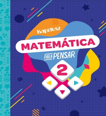 MATEMATICA PARA PENSAR 2 - KAPELUSZ
