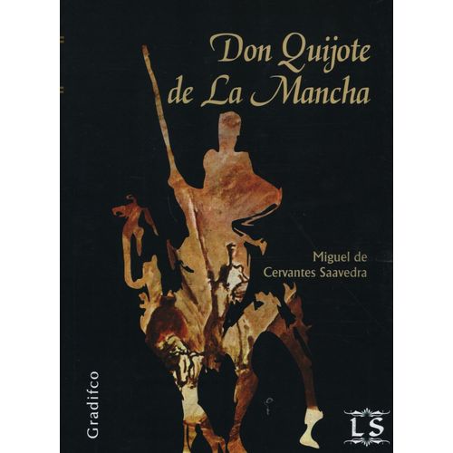 DON QUIJOTE DE LA MANCHA - LETRAS SELECTAS