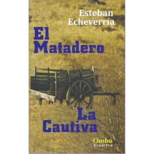 EL MATADERO / LA CAUTIVA - OMBU