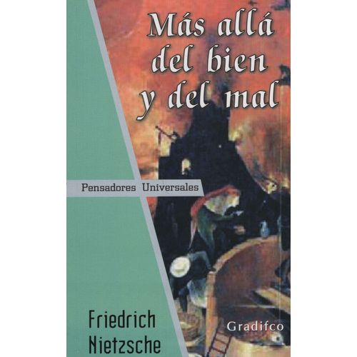 MAS ALLA DEL BIEN Y DEL MAL - PENSADORES UNIVERSALES