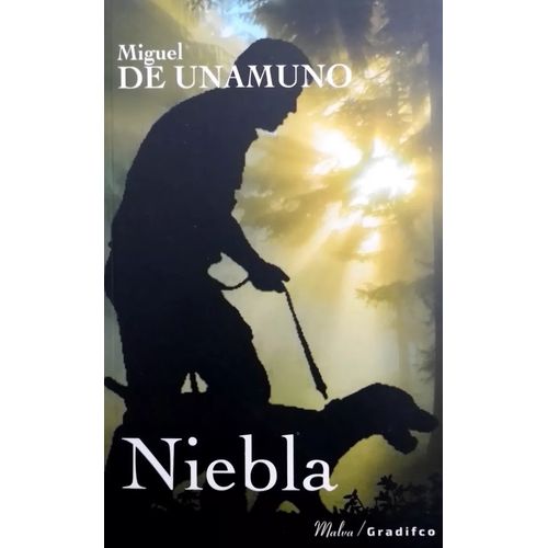 NIEBLA - MALVA - MIGUEL DE UNAMUNO
